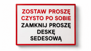 Tabliczka 3D „ZOSTAW PROSZĘ CZYSTO PO SOBIE / ZAMKNIJ PROSZĘ DESKĘ SEDESOWĄ”